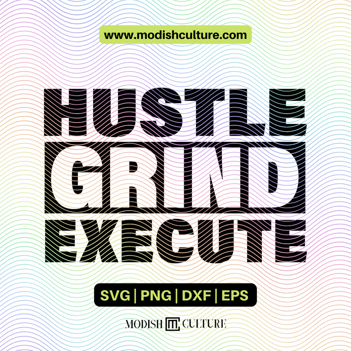 Hustle, Grind, Execute | SVG Cut File
