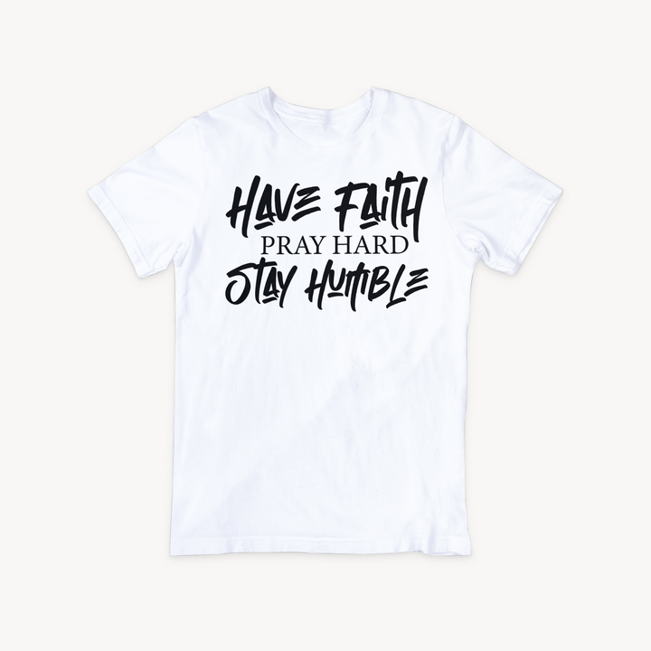 Have Faith, Pray Hard, Stay Humble | SVG Cut File